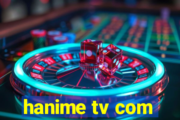 hanime tv com